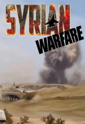 poster for Syrian Warfare v1.2.0.43/1.3.0.19 + 2 DLCs