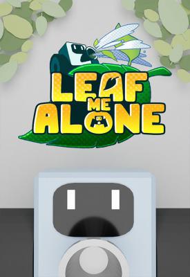 poster for Leaf Me Alone