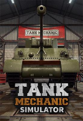poster for  Tank Mechanic Simulator v1.3.0 Build 911 + First Supply DLC