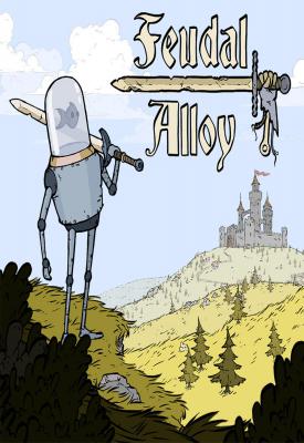poster for Feudal Alloy