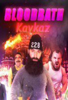 poster for Bloodbath Kavkaz