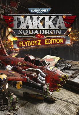 poster for Warhammer 40,000: Dakka Squadron - Flyboyz Edition v153773