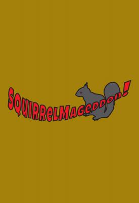 poster for Squirrelmageddon! v0.619