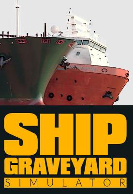 poster for  Ship Graveyard Simulator