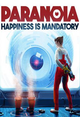 poster for Paranoia: Happiness is Mandatory