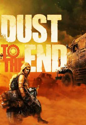 poster for Dust to the End v1.0