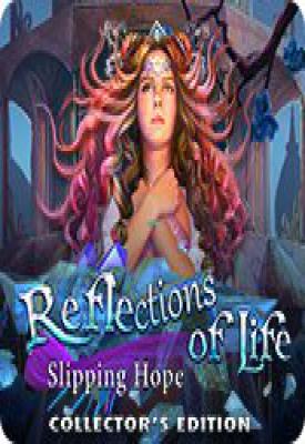 poster for Reflections of Life: Slipping Hope Collector’s Edition