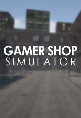 poster for Gamer Shop Simulator v22.01.14