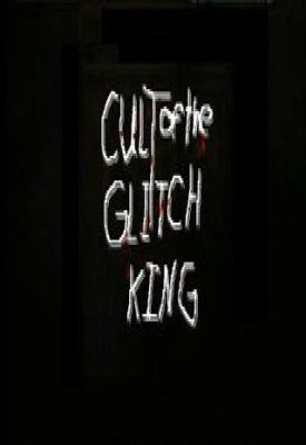 poster for Cult of the Glitch King