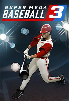 poster for Super Mega Baseball 3 v1.0.43186.0