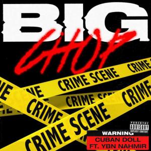 poster for Big Chop (feat. YBN Nahmir) - Cuban Doll