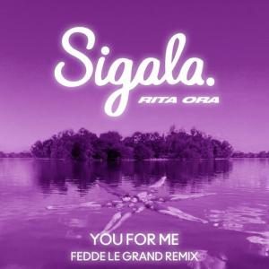 poster for You for Me (Fedde Le Grand Remix) - Sigala, RITA ORA