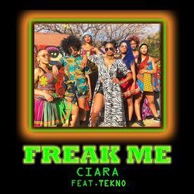 poster for Freak Me (feat. Tekno) - Ciara