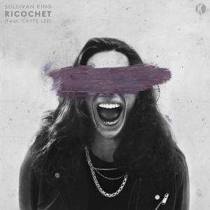 poster for Ricochet (feat. Cayte Lee) - Sullivan King & Cayte Lee