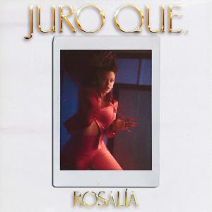 poster for Juro Que - Rosalía