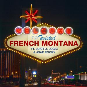 poster for Twisted (feat. Juicy J, Logic & a$AP Rocky) - French Montana