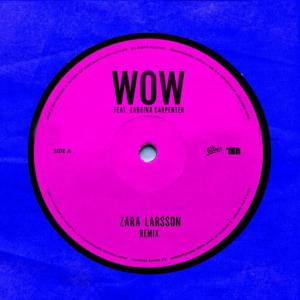 poster for WOW (feat. Sabrina Carpenter) (Remix) - Zara Larsson, Sabrina Carpenter