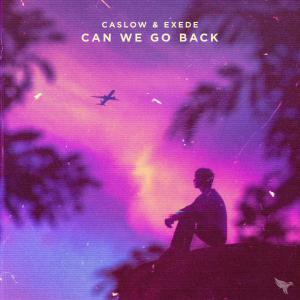 poster for Can We Go Back - Caslow & Exede