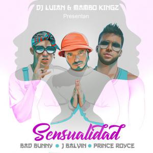poster for Sensualidad - Bad Bunny, Prince Royce, J Balvin, Mambo Kingz, Dj Luian