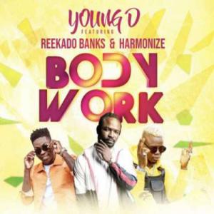 poster for Body Work - Young D Ft Reekado Banks & Harmonize