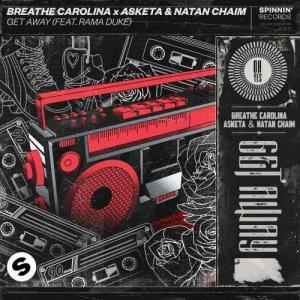 poster for Get Away (feat. Rama Duke) - Breathe Carolina & Asketa & Natan Chaim