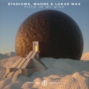 poster for Piece of My Mind - StadiumX, Maone & Lukas MAX