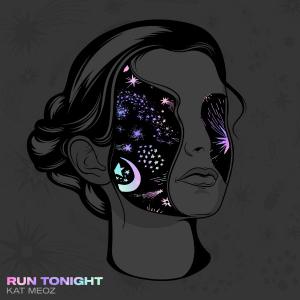 poster for Run Tonight - Kat Meoz