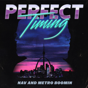 poster for I Dont Care - NAV & Metro Boomin