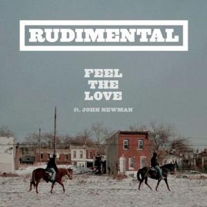 poster for Feel the Love (feat. John Newman) - Rudimental