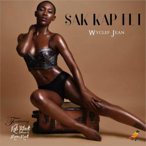 poster for Sak Kap Fet (feat. Kofi Black & Moira Mack) - Wyclef Jean
