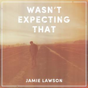 poster for Wasn’t Expecting That - Jamie Lawson