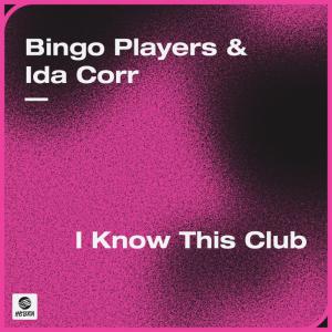 poster for I Know This Club - Bingo Players & Ida Corr