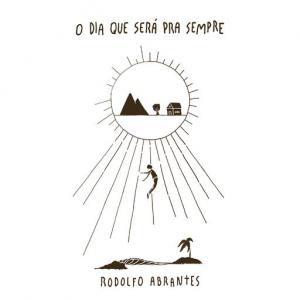 poster for O Dia Que Será Pra Sempre - Rodolfo Abrantes