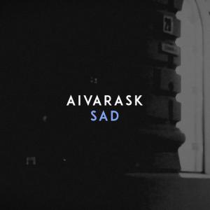 poster for Sad - Aivarask