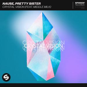poster for Crystal Vision (feat. Middle Milk) - Nause & Pretty Sister