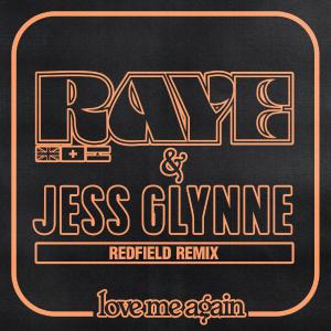 poster for Love Me Again (Redfield Remix) - RAYE & Jess Glynne