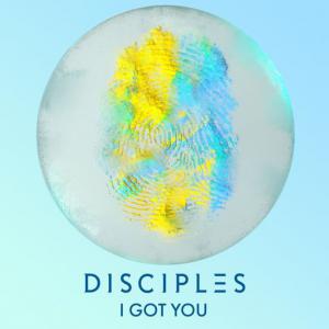 poster for I Got You - Disciples