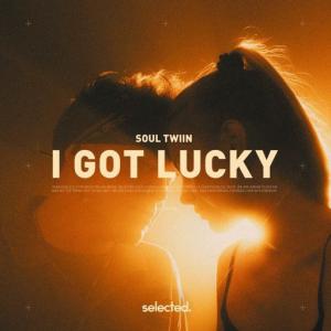 poster for I Got Lucky - Soul Twiin
