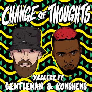 poster for Change Of Thoughts - Jugglerz, Gentleman, Konshens