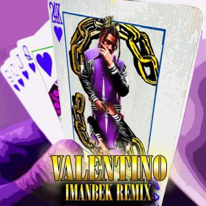 poster for VALENTINO (Imanbek Remix) - 24kgoldn, Imanbek