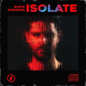 poster for Isolate - RVPTR & Godmode