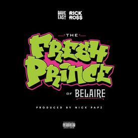 poster for Fresh Prince of Belaire - Dave East & Rick Ross