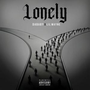 poster for Lonely - DaBaby, Lil Wayne