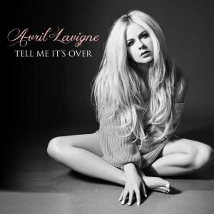 poster for Tell Me It’s Over - Avril Lavigne