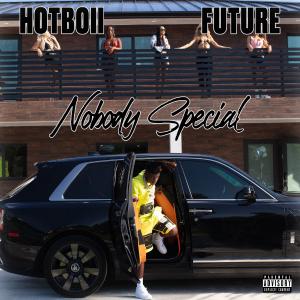 poster for Nobody Special - Hotboii & Future