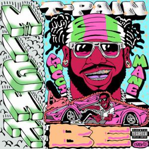 poster for Might Be (feat. Gucci Mane) - T-Pain