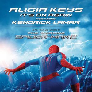 poster for It’s On Again (feat. Kendrick Lamar) (From The Amazing Spider-Man 2 Soundtrack) - Alicia Keys