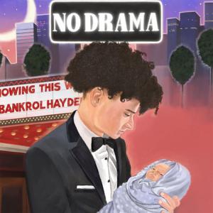 poster for No Drama - Bankrol Hayden