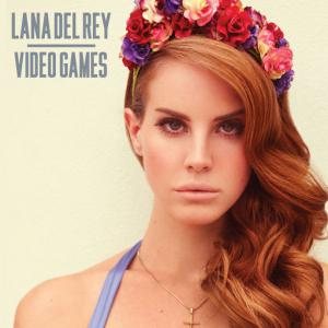 poster for Video Games - Lana Del Rey
