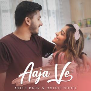 poster for Aaja Ve - Goldie Sohel & Asees Kaur